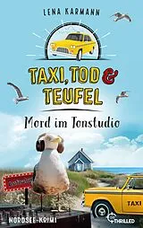 E-Book (epub) Taxi, Tod und Teufel - Mord im Tonstudio von Lena Karmann