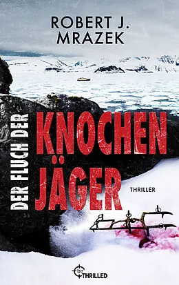 E-Book (epub) Der Fluch der Knochenjäger von Robert J. Mrazek