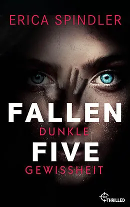 E-Book (epub) Fallen Five - Dunkle Gewissheit von Erica Spindler