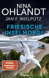E-Book (epub) Friesische Inselmorde von Nina Ohlandt, Jan F. Wielpütz