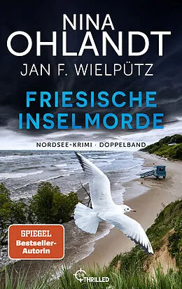 E-Book (epub) Friesische Inselmorde von Nina Ohlandt, Jan F. Wielpütz