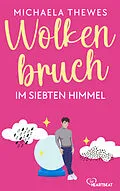 E-Book (epub) Wolkenbruch im siebten Himmel von Michaela Thewes