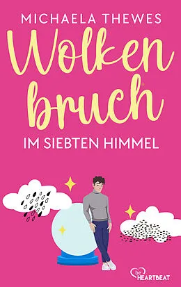 E-Book (epub) Wolkenbruch im siebten Himmel von Michaela Thewes