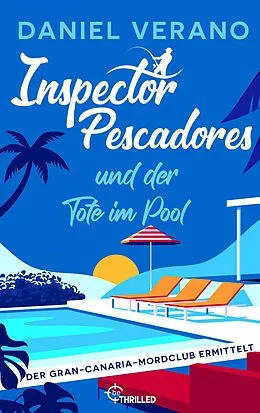 E-Book (epub) Inspector Pescadores und der Tote im Pool von Daniel Verano