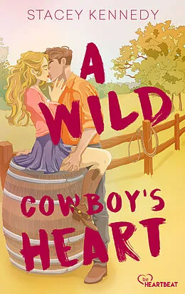 E-Book (epub) A Wild Cowboy's Heart von Stacey Kennedy