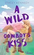 E-Book (epub) A Wild Cowboy's Kiss von Stacey Kennedy
