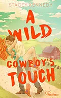 E-Book (epub) A Wild Cowboy's Touch von Stacey Kennedy