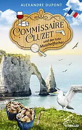 E-Book (epub) Commissaire Cluzet und der tote Muschelfischer von Alexandre Dupont
