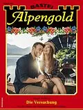 E-Book (epub) Alpengold 444 von Margit Hellberg