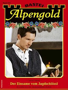 E-Book (epub) Alpengold 445 von Carola Martin