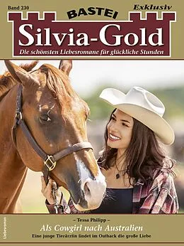 E-Book (epub) Silvia-Gold 230 von Tessa Philipp
