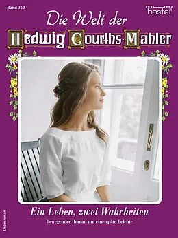 E-Book (epub) Die Welt der Hedwig Courths-Mahler 750 von Eva Berger