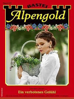 E-Book (epub) Alpengold 447 von Monika Leitner