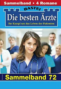 E-Book (epub) Die besten Ärzte - Sammelband 72 von Katrin Kastell, Isabelle Winter, Stefan Frank