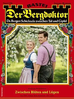 E-Book (epub) Der Bergdoktor 2280 von Andreas Kufsteiner