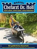 E-Book (epub) Chefarzt Dr. Holl 2016 von Caroline Steffens