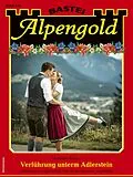 E-Book (epub) Alpengold 454 von Marianne Burger