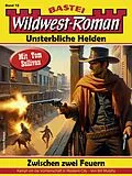 E-Book (epub) Wildwest-Roman - Unsterbliche Helden 72 von Bill Murphy