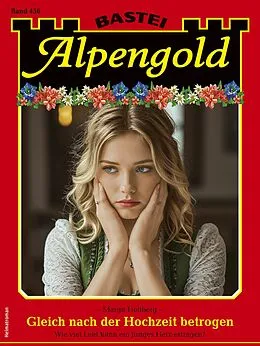 E-Book (epub) Alpengold 456 von Margit Hellberg