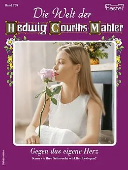 E-Book (epub) Die Welt der Hedwig Courths-Mahler 769 von Claudia von Hoff
