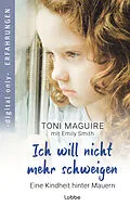 E-Book (epub) Ich will nicht mehr schweigen von Toni Maguire