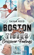 E-Book (epub) Boston Tigers - Crossover Feelings von Sasha Reed