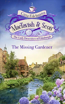 E-Book (epub) MacTavish & Scott - The Missing Gardener von Gitta Edelmann
