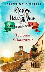 E-Book (epub) Kloster, Mord und Dolce Vita - Tod beim Winzerstreit von Valentina Morelli