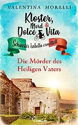 ePUB Kloster, Mord und Dolce Vita - Die Mörder des Heiligen Vaters von Valentina Morelli