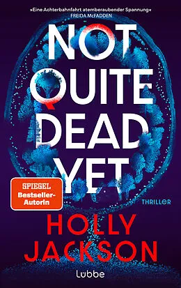 E-Book (epub) Not Quite Dead Yet von Holly Jackson