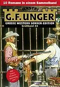E-Book (epub) G. F. Unger Sonder-Edition Großband 24 von G. F. Unger