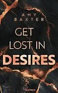 E-Book (epub) Get lost in Desires von Amy Baxter