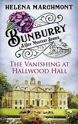 E-Book (epub) Bunburry - The Vanishing at Hallwood Hall von Helena Marchmont