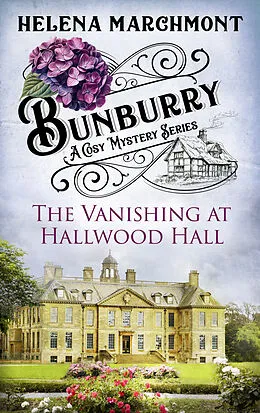 E-Book (epub) Bunburry - The Vanishing at Hallwood Hall von Helena Marchmont