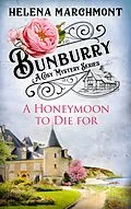 E-Book (epub) Bunburry - A Honeymoon to Die for von Helena Marchmont