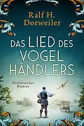 E-Book (epub) Das Lied des Vogelhändlers von Ralf H. Dorweiler