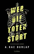 E-Book (epub) Wer die Toten stört von A. Rae Dunlap