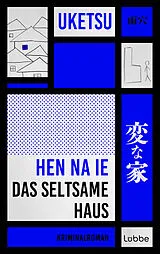 E-Book (epub) HEN NA IE - Das seltsame Haus von Uketsu