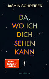 E-Book (epub) Da, wo ich dich sehen kann von Jasmin Schreiber