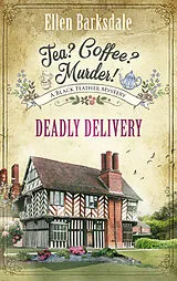 E-Book (epub) Tea? Coffee? Murder? - Deadly Delivery von Ellen Barksdale