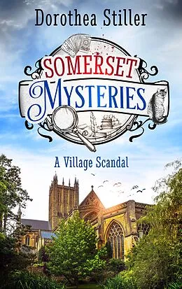 E-Book (epub) Somerset Mysteries - A Village Scandal von Dorothea Stiller