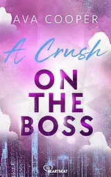 E-Book (epub) A Crush on the Boss von Ava Cooper