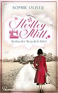 E-Book (epub) Hedley Mill - Wohin der Weg dich führt von Sophie Oliver