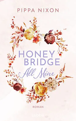 E-Book (epub) Honeybridge. All Mine von Pippa Nixon