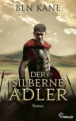 E-Book (epub) Der silberne Adler von Ben Kane