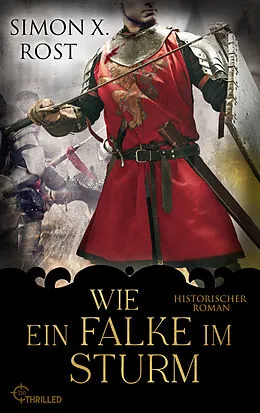 E-Book (epub) Wie ein Falke im Sturm von Simon X. Rost