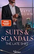 E-Book (epub) Suits & Scandals - The Late Shift von Katy Crown