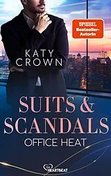 E-Book (epub) Suits & Scandals - Office Heat von Katy Crown