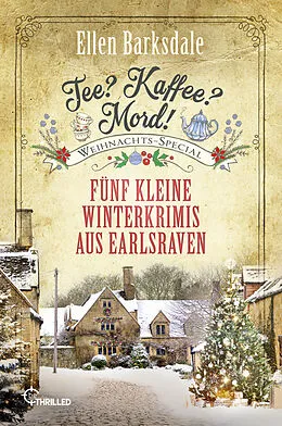 E-Book (epub) Tee? Kaffee? Mord! Weihnachts-Special von Ellen Barksdale