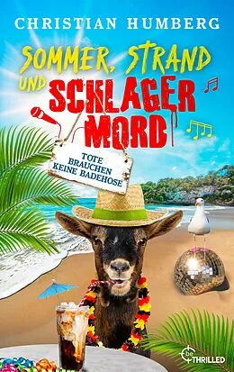E-Book (epub) Sommer, Strand und Schlagermord - Tote brauchen keine Badehose von Christian Humberg